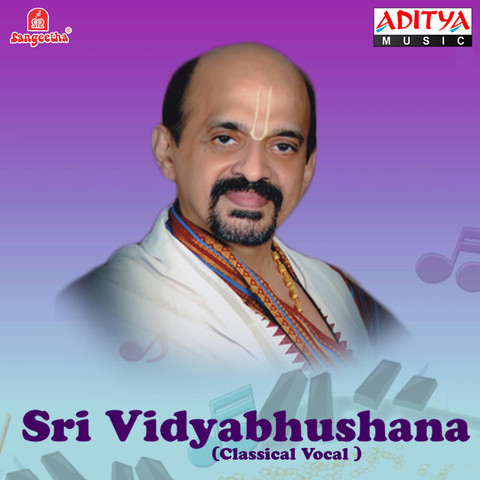 Vocal Sri Vidyabhushana Songs Download: Vocal Sri Vidyabhushana MP3 Vocal Sri Vidyabhushana Songs Download: Vocal Sri Vidyabhushana MP3