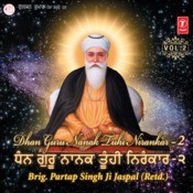 Dhan Guru Nanak Tuhi Nirankar Mp3 Song Download Dhan Guru Nanak Tuhi Nirankar Dhan Guru Nanak Tuhi Nirankar Punjabi Song By Brig Partap Singh Jaspal On Gaana Com