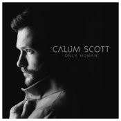 Come Back Home Mp3 Song Download Only Human Deluxe Come Back Home Song By Calum Scott On Gaana Com