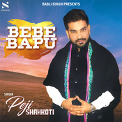 Bebe Bapu Mp3 Song Download Bebe Bapu Bebe Bapu ਬ ਬ ਬ ਪ Punjabi Song By Peji Shahkoti On Gaana Com