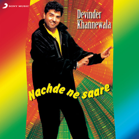 Nachde Ne Saare Songs Download: Nachde Ne Saare MP3 Punjabi Songs Nachde Ne Saare Songs Download: Nachde Ne Saare MP3 Punjabi Songs