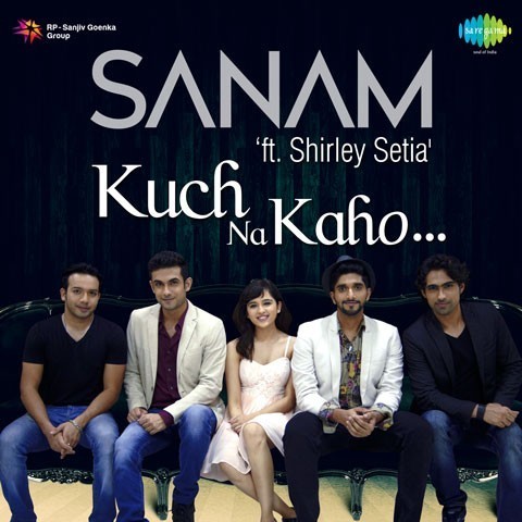 Sanam - Kuch Na Kaho Songs Download: Sanam - Kuch Na Kaho 