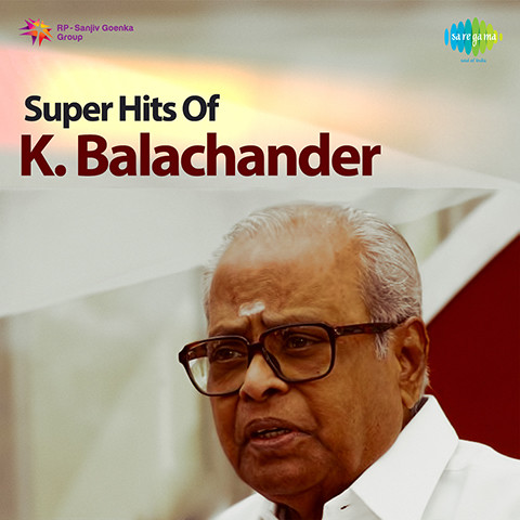 Super Hits Of K. Balachander Songs Download: Super Hits Of 