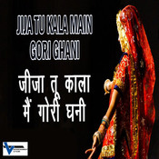 Download jija tu kala me gori ghni for music/mp3/song and video.