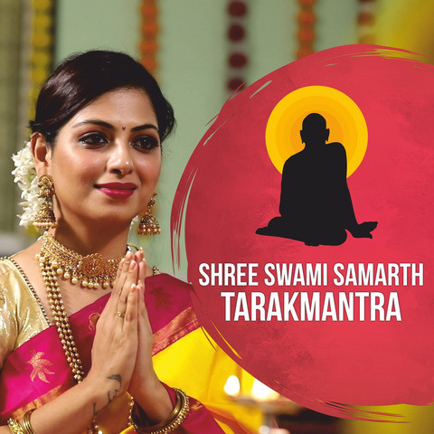 Shree Swami Samarth Tarak Mantra Song Download: Shree Swami Samarth Shree Swami Samarth Tarak Mantra Song Download: Shree Swami Samarth