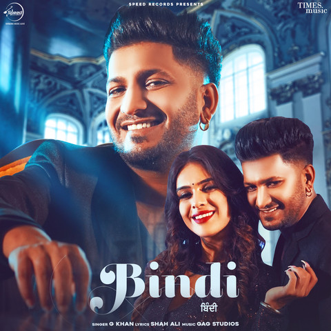 Bindi MP3 Song Download by G Khan (Bindi)| Listen Bindi Punjabi Song Free Online - Vimarsana News