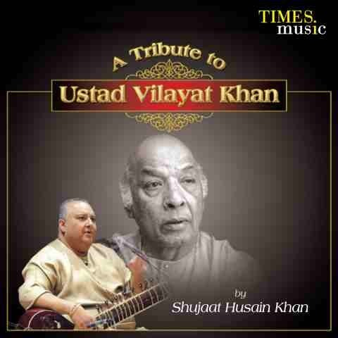 A Tribute to Ustad Vilayat Khan Songs Download: A Tribute to Ustad ...