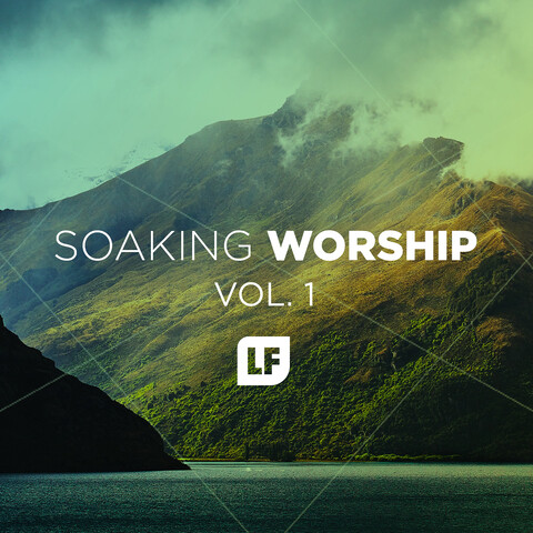 Soaking Worship Vol 1 Songs Download Soaking Worship Vol 1 Mp3