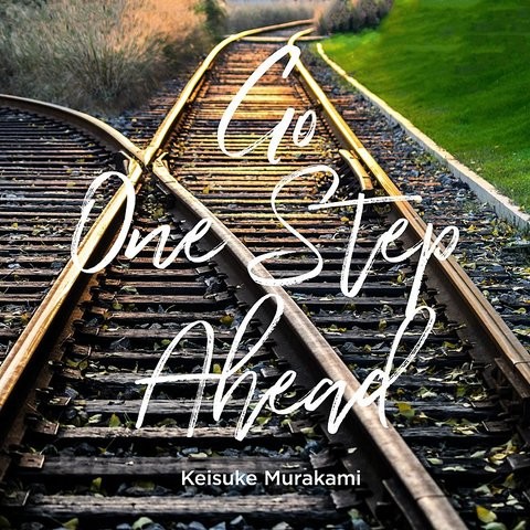 Go One Step Ahead Song Download Go One Step Ahead MP3 Japanese Song