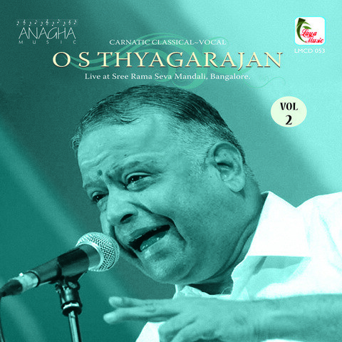 O.S. Thyagarajan, Vol. 2 (Live at Sree Rama Seva Mandali, Bangalore ...