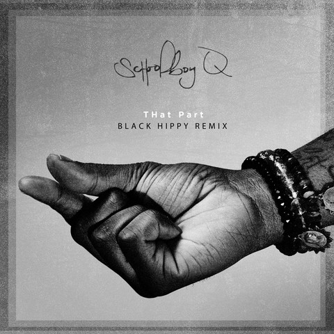 That Part Black Hippy Remix Song Download That Part Black Hippy Remix Mp3 Song Online Free On Gaana Com