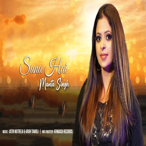 Suna Hai Song Download: Suna Hai MP3 Song Online Free on Gaana.com