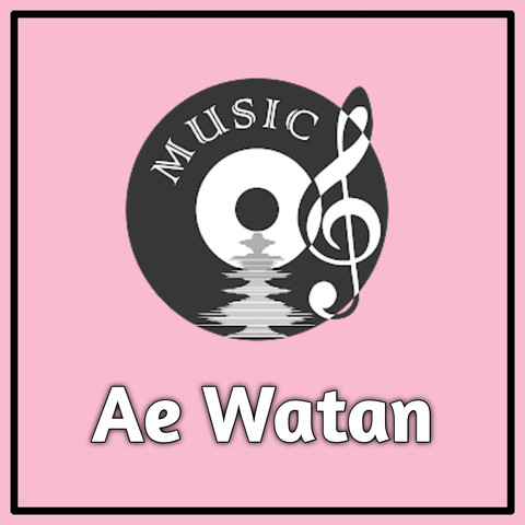 ai watan ai watan humko mp3 song free download