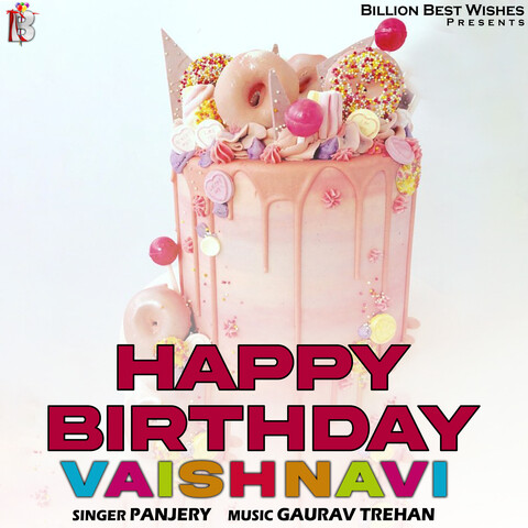 VAISHNAVI Birthday Song – Happy Birthday to You - YouTube