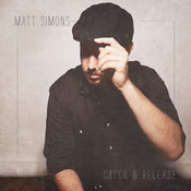 Catch Release Mp3 Song Download Catch Release Catch Release Song By Matt Simons On Gaana Com
