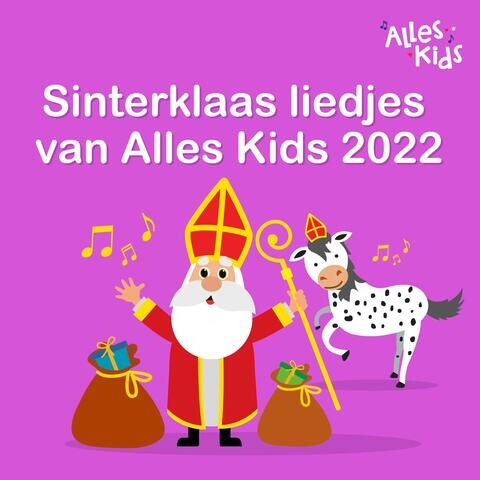 Sinterklaas liedjes van Alles Kids 2022 Songs Download: Sinterklaas ...