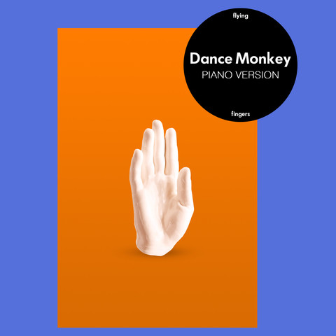 Dance Monkey (Piano Version) - Song Download from Dance Monkey @ JioSaavn