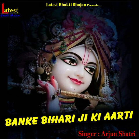 Banke Bihari Ji Ki Aarti Song Download: Banke Bihari Ji Ki Aarti MP3
