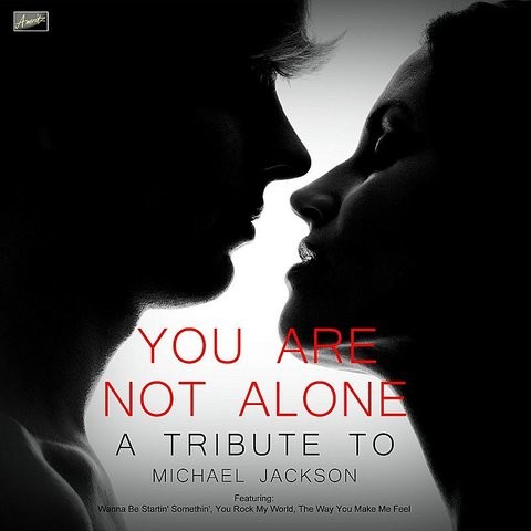 You Are Not Alone A Tribute To Michael Jackson Song Download You Are Not Alone A Tribute To Michael Jackson Mp3 Song Online Free On Gaana Com