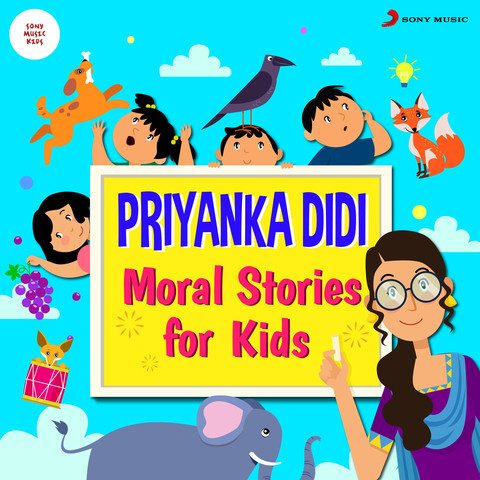 Priyanka Didi : Moral Stories for Kids Songs Download: Priyanka Didi :  Moral Stories for Kids MP3 Songs Online Free on 