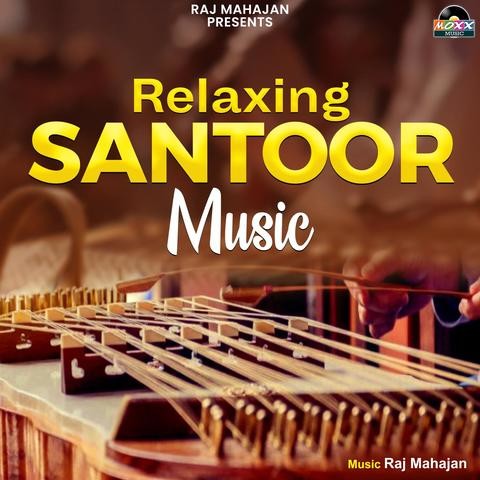 Relaxing Santoor Music Song Download: Relaxing Santoor Music MP3 Song Relaxing Santoor Music Song Download: Relaxing Santoor Music MP3 Song