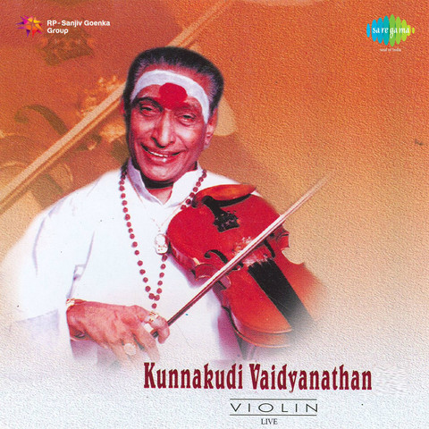 Kunnakudi Vaidyanathan Violin Songs Download: Kunnakudi Vaidyanathan Kunnakudi Vaidyanathan Violin Songs Download: Kunnakudi Vaidyanathan