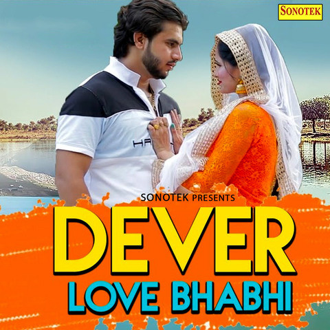 Dever Love Bhabhi Song Download: Dever Love Bhabhi MP3 Haryanvi Song