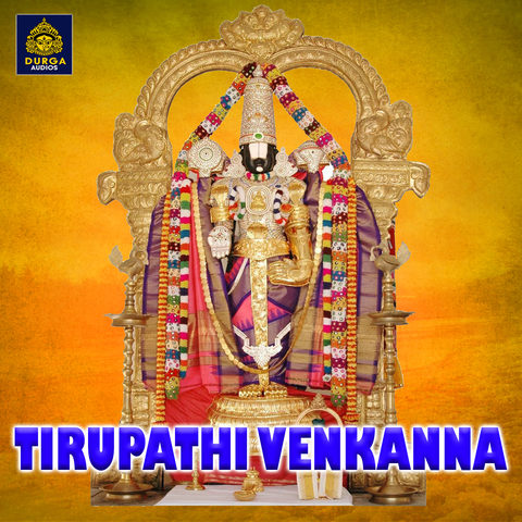 Tirupathi Venkanna (Venkateswara Swamy Songs) Songs Download: Tirupathi Tirupathi Venkanna (Venkateswara Swamy Songs) Songs Download: Tirupathi