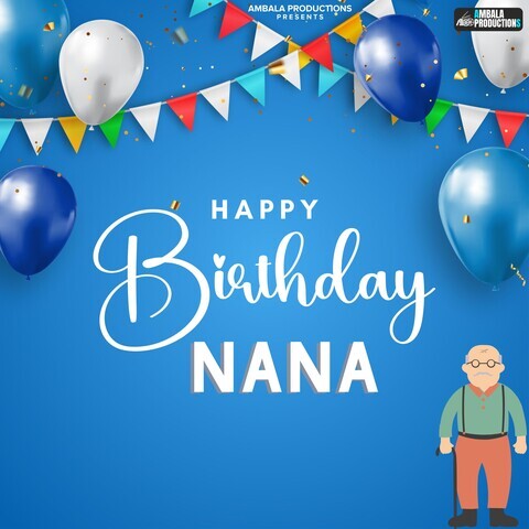 Happy Birthday Nana Song Download: Happy Birthday Nana MP3 Song Online ...