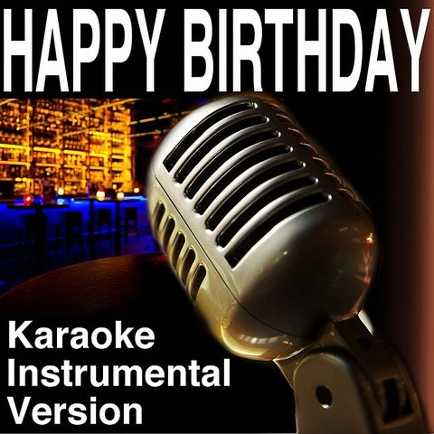Happy Birthday - Karaoke Instrumental Version Song Download: Happy ...