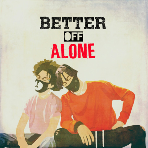 Better Off Alone [ ROBLOX ] 