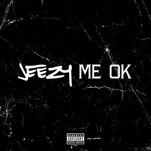 Me OK MP3 Song Download- Me Ok (Explicit) Me OK Song by Jeezy on Gaana.com