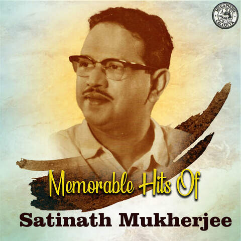Memorable Hits Of Satinath Mukherjee Songs Download: Memorable Hits Of Memorable Hits Of Satinath Mukherjee Songs Download: Memorable Hits Of