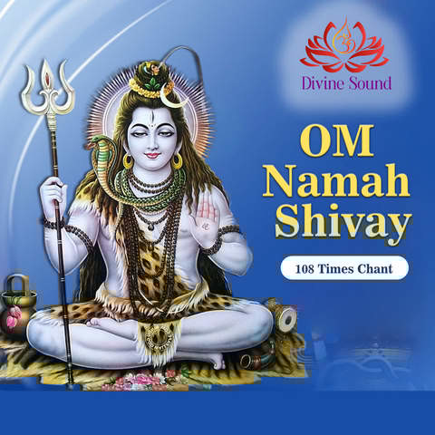 Om Namah Shivay (108 Times chant) Song Download: Om Namah Shivay (108