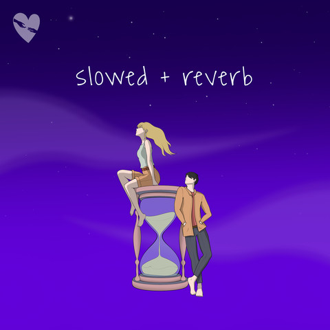 Slowed + Reverb Songs Download: Slowed + Reverb MP3 Songs Online Free