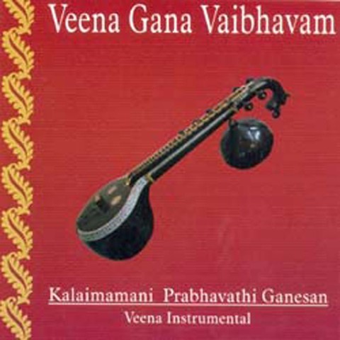 Veena Gana Vaibhavam Songs Download: Veena Gana Vaibhavam 