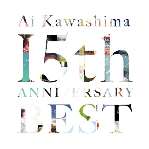 川嶋あい 15th Anniversary BEST -B- Songs Download: 川嶋あい 15th Anniversary ...