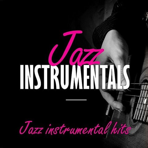  Jazz Instrumental Hits Songs Download Jazz Instrumental 