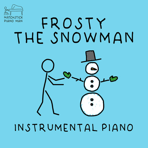 Frosty the Snowman (Instrumental Piano) Song Download: Frosty the Frosty the Snowman (Instrumental Piano) Song Download: Frosty the