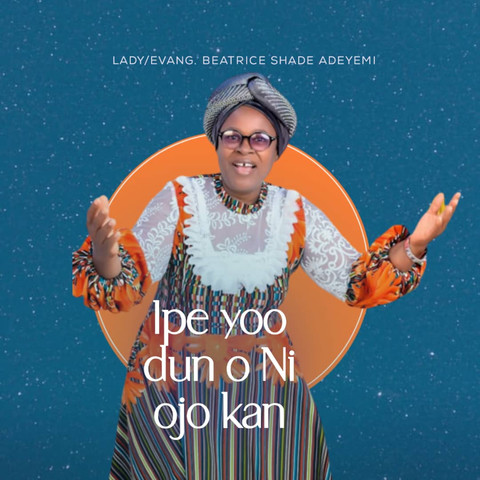 Ipe Yoo Dun O Ni Ojo Kan Song Download: Ipe Yoo Dun O Ni Ojo Kan MP3