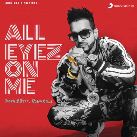 All Eyez On Me Song Download All Eyez On Me Mp3 Punjabi Song Online Free On Gaana Com