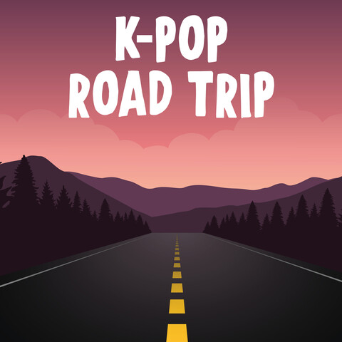 kpop road trip songs