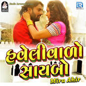 Haveli Vado Saybo Songs