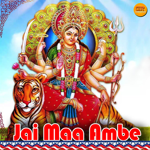 Jai Maa Ambe Songs Download: Jai Maa Ambe MP3 Punjabi Songs Online Free ...