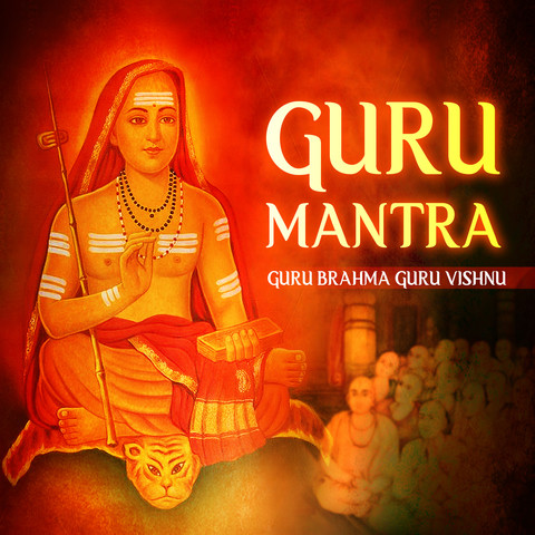 Guru Mantra (Guru Brahma Guru Vishnu 108 Times) Song Download: Guru Guru Mantra (Guru Brahma Guru Vishnu 108 Times) Song Download: Guru