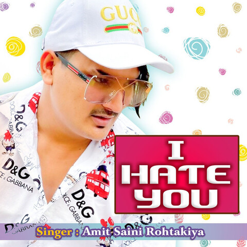 I Hate You Song Download: I Hate You MP3 Song Online Free on Gaana.com