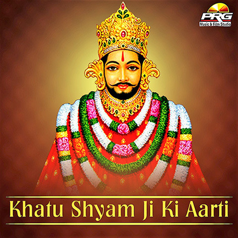 Khatu Shyam Ji Ki Aarti Song Download: Khatu Shyam Ji Ki Aarti MP3  Rajasthani Song Online Free on 