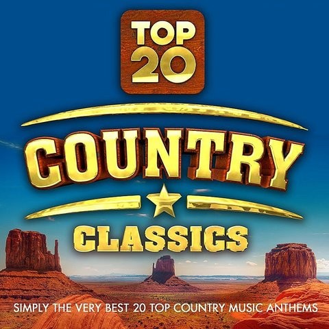 Top 20 Country Classics - Simply The Very Best 20 Top Country Music ...