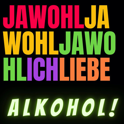 Jawohl (Ich liebe Alkohol) Song Download: Jawohl (Ich liebe Alkohol) MP3 German Song Online Free ...