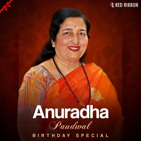 Anuradha Paudwal Birthday Special Songs Download: Anuradha Paudwal Anuradha Paudwal Birthday Special Songs Download: Anuradha Paudwal